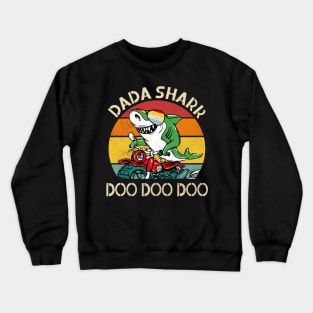 Dada Shark Doo Doo Doo Biker Dad Fathers Day Gift Crewneck Sweatshirt
